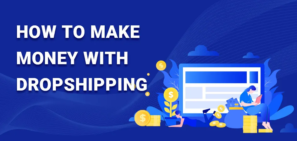 Make Money with Dropshipping